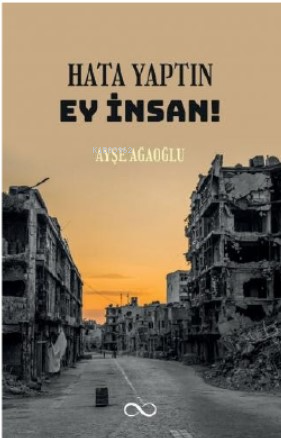 Hata Yaptın Ey İnsan! - Ayşe Ağaoğlu | Yeni ve İkinci El Ucuz Kitabın 