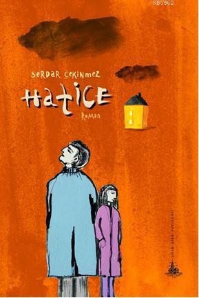 Hatice - Serdar Çekinmez | Yeni ve İkinci El Ucuz Kitabın Adresi