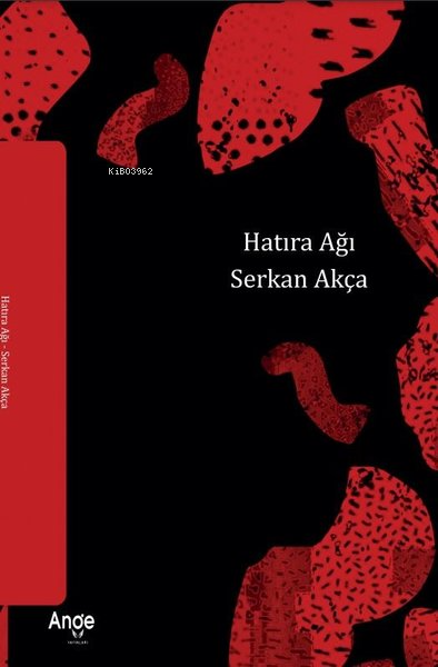 Hatıra Ağı - Serkan Akça | Yeni ve İkinci El Ucuz Kitabın Adresi