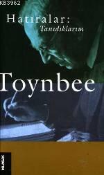 Hatıralar: Tanıdıklarım - Arnold Joseph Toynbee | Yeni ve İkinci El Uc