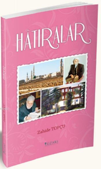 Hâtıralar - Zahide Topçu | Yeni ve İkinci El Ucuz Kitabın Adresi