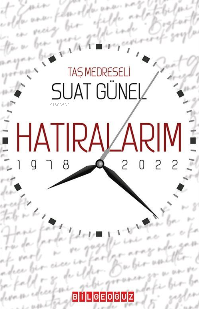 Hatıralarım 1978 - 2022 - Suat Günel | Yeni ve İkinci El Ucuz Kitabın 