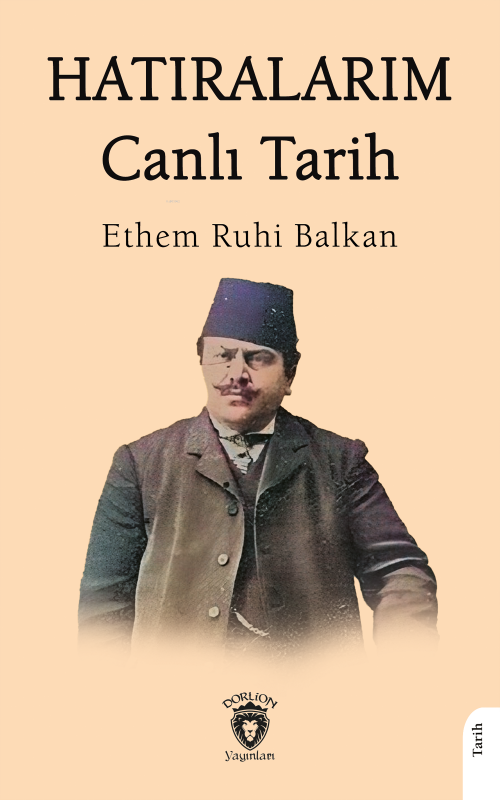 Hatıralarım Canlı Tarih - Ethem Ruhi Balkan | Yeni ve İkinci El Ucuz K