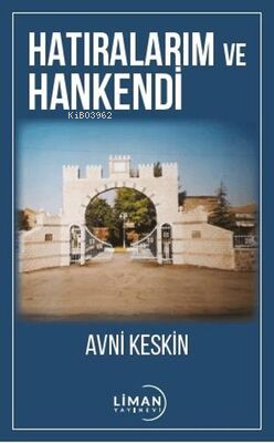 Hatıralarım ve Hankendi - Avni Keskin | Yeni ve İkinci El Ucuz Kitabın