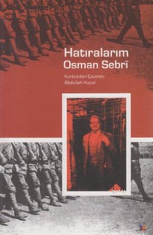 Hatıralarım - Osman Sebri- | Yeni ve İkinci El Ucuz Kitabın Adresi