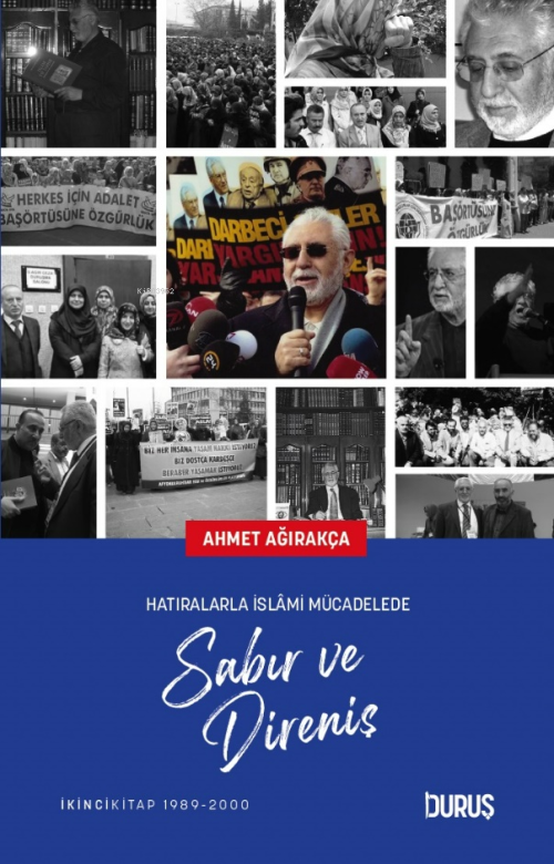 Hatıralarla İslâmi Mücadelede Sabır Ve Direniş 2 - Ahmet Ağırakça | Ye