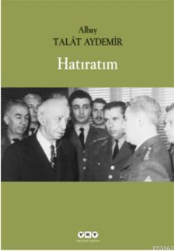 Hatıratım - Talat Aydemir | Yeni ve İkinci El Ucuz Kitabın Adresi