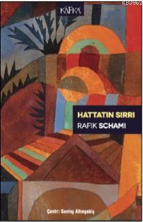 Hattatın Sırrı - Rafik Schami | Yeni ve İkinci El Ucuz Kitabın Adresi