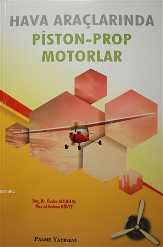 Hava Araçlarında Piston-Prop Motorlar - Mevlüt Serkan Gövce | Yeni ve 