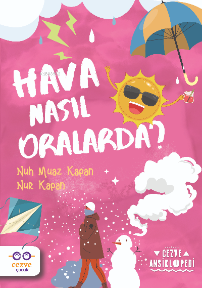 Hava Nasıl Oralarda ? – Cezve Ansiklopedi - Nuh Muaz Kapan | Yeni ve İ