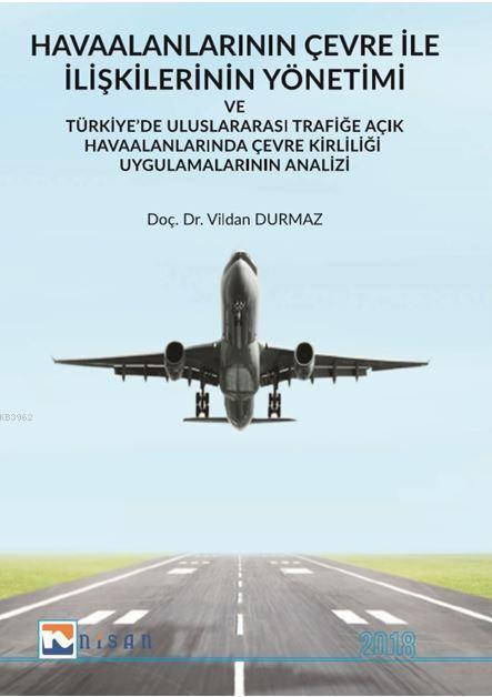 Havaalanlarının Çevre İle İlişkilerinin Yönetimi ve Türkiye'de Uluslar