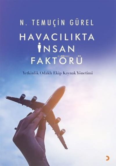 Havacılıkta İnsan Faktörü - N. Temuçin Gürel | Yeni ve İkinci El Ucuz 