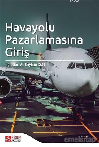 Havayolu Pazarlamasına Giriş - Ali Ceyhun Cam | Yeni ve İkinci El Ucuz