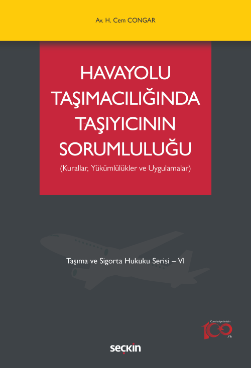 Havayolu Taşımacılığında Taşıyıcının Sorumluluğu - Hikmet Cem Congar |