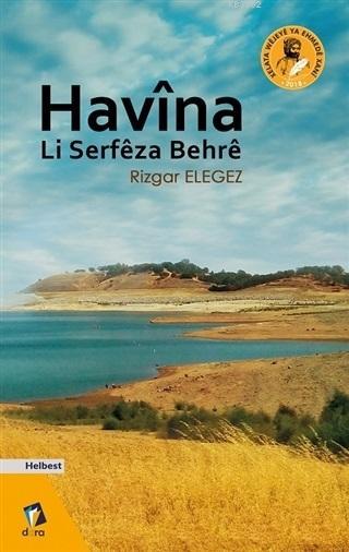 Havina Li Serfeza Behre - Rizgar Elegez | Yeni ve İkinci El Ucuz Kitab