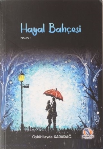 Hayal Bahçesi - Öykü İlayda Karadağ | Yeni ve İkinci El Ucuz Kitabın A