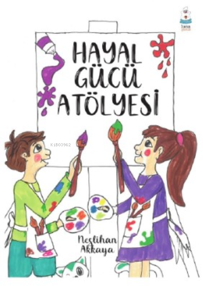 Hayal Gücü Atölyesi - Neslihan Akkaya | Yeni ve İkinci El Ucuz Kitabın