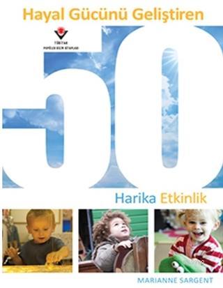 Hayal Gücünü Geliştiren 50 Harika Etkinlik - Marianne Sargent | Yeni v