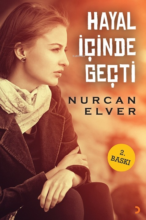 Hayal İçinde Geçti - Nurcan Elver | Yeni ve İkinci El Ucuz Kitabın Adr