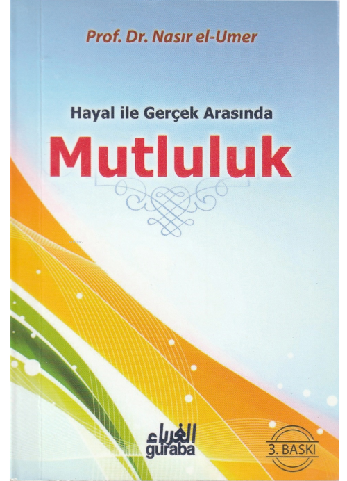 Hayal ile Gerçek Arasında Mutluluk - Nâsır El-umer | Yeni ve İkinci El