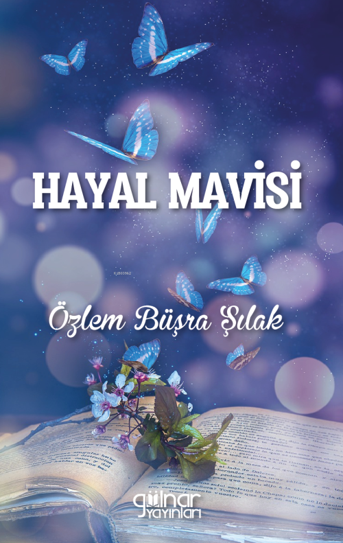 Hayal Mavisi - Özlem Büşra Şılak | Yeni ve İkinci El Ucuz Kitabın Adre