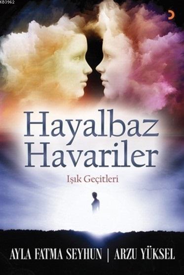 Hayalbaz Havariler - Arzu Yüksel | Yeni ve İkinci El Ucuz Kitabın Adre