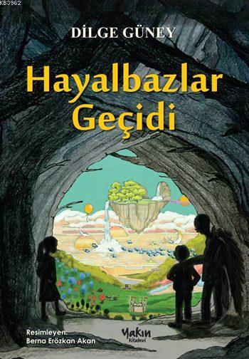 Hayalbazlar Geçidi - Dilge Güney | Yeni ve İkinci El Ucuz Kitabın Adre