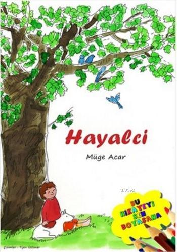 Hayalci - Müge Acar | Yeni ve İkinci El Ucuz Kitabın Adresi