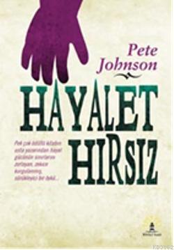 Hayalet Hırsız - Pete Johnson | Yeni ve İkinci El Ucuz Kitabın Adresi