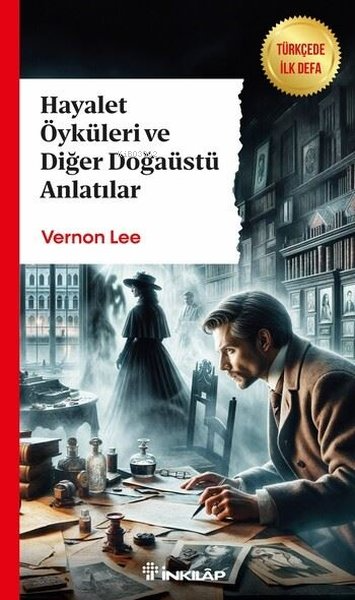 Hayalet Öyküleri ve Diğer Doğaüstü Anlatılar - Vernon Lee | Yeni ve İk