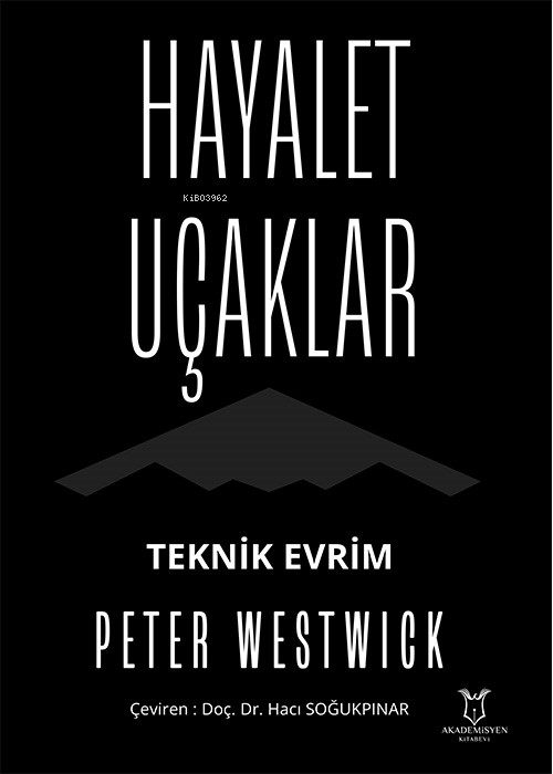 Hayalet Uçaklar Teknik Evrim - Peter Westwick | Yeni ve İkinci El Ucuz