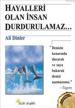 Hayalleri Olan İnsan Durdurulamaz... - Ali Dinler | Yeni ve İkinci El 