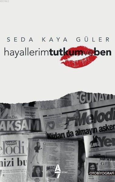 Hayallerim Tutkum ve Ben - Seda Kaya Güler | Yeni ve İkinci El Ucuz Ki