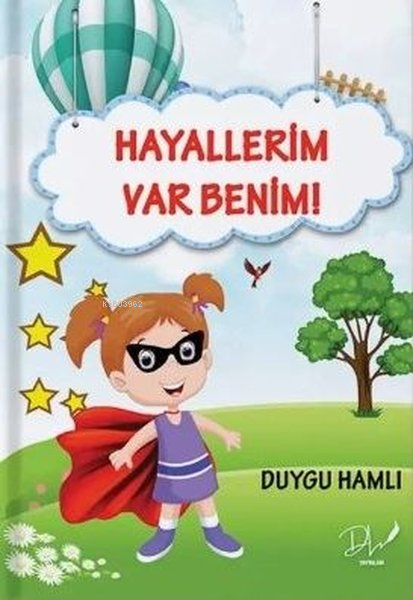 Hayallerim Var Benim - Duygu Hamlı | Yeni ve İkinci El Ucuz Kitabın Ad