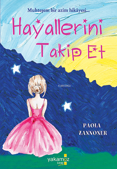 Hayallerini Takip Et - Paola Zannoner | Yeni ve İkinci El Ucuz Kitabın