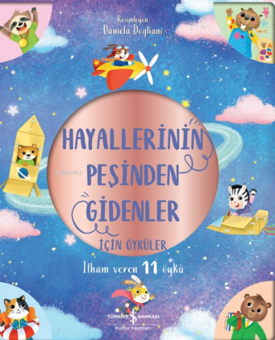 Hayallerinin Peşinden Gidenler İçin Öyküler - İlham Veren 11 Öykü - Ha