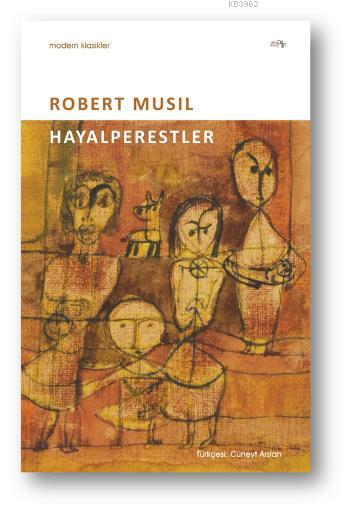 Hayalperestler - Robert Musil | Yeni ve İkinci El Ucuz Kitabın Adresi