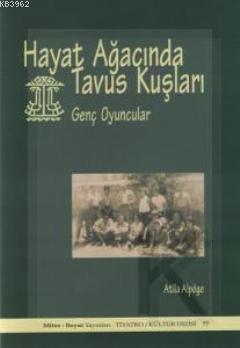 Hayat Ağacında Tavus Kuşları - Atila Alpöge | Yeni ve İkinci El Ucuz K