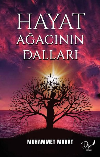 Hayat Ağacının Dalları - Muhammet Murat | Yeni ve İkinci El Ucuz Kitab