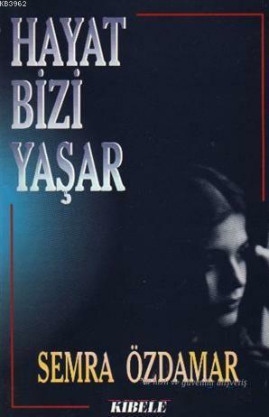 Hayat Bizi Yaşar - Semra Özdamar | Yeni ve İkinci El Ucuz Kitabın Adre