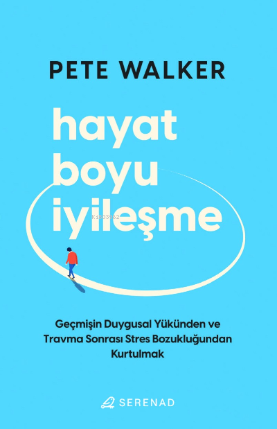 Hayat Boyu İyileşme - Pete Walker | Yeni ve İkinci El Ucuz Kitabın Adr