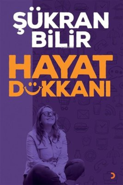 Hayat Dükkanı - Şükran Bilir | Yeni ve İkinci El Ucuz Kitabın Adresi