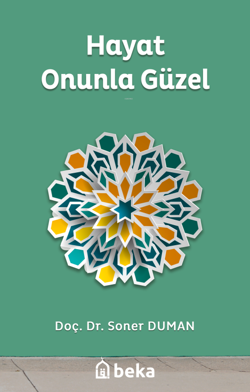 Hayat Onunla Güzel - Soner Duman | Yeni ve İkinci El Ucuz Kitabın Adre