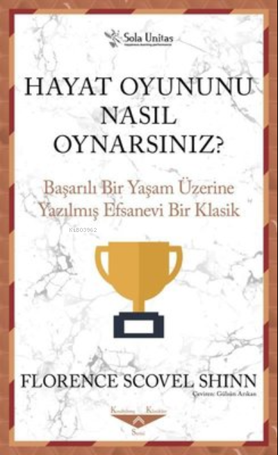 Hayat Oyununu Nasıl Oynarsınız? - Florence Scovel Shinn | Yeni ve İkin