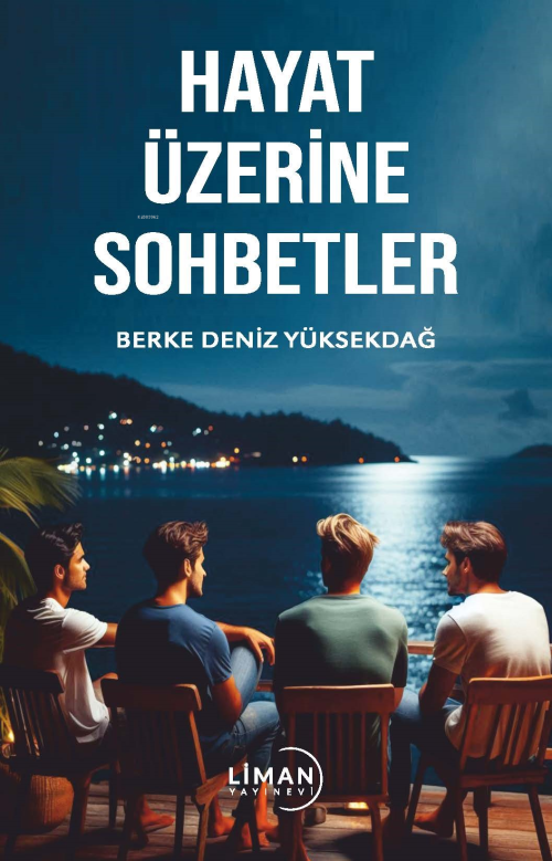 Hayat Üzerine Sohbetler - Berke Deniz Yüksekdağ | Yeni ve İkinci El Uc