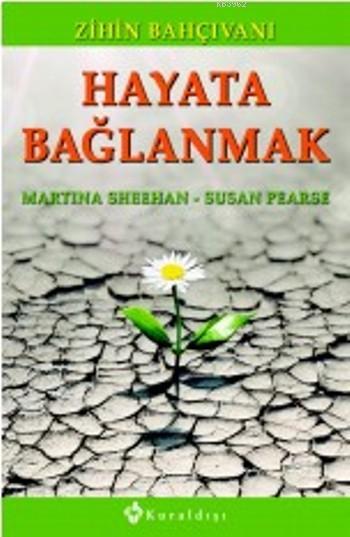 Hayata Bağlanmak - Susan Pearse | Yeni ve İkinci El Ucuz Kitabın Adres