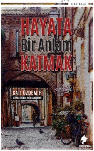 Hayata Bir Anlam Katmak - Sait Özdemir | Yeni ve İkinci El Ucuz Kitabı