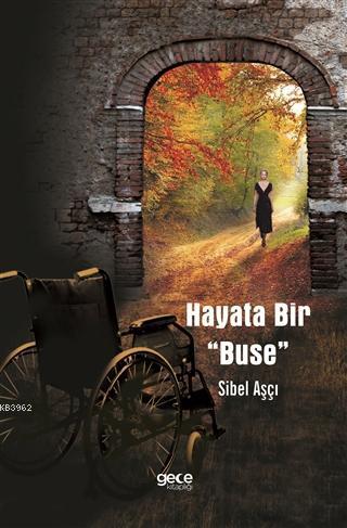 Hayata Bir Buse - Sibel Aşçı | Yeni ve İkinci El Ucuz Kitabın Adresi