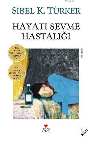 Hayatı Sevme Hastalığı - Sibel K. Türker | Yeni ve İkinci El Ucuz Kita