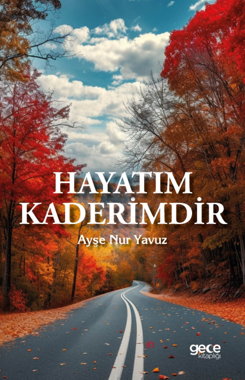 Hayatım Kaderimdir - Ayşe Nur Yavuz | Yeni ve İkinci El Ucuz Kitabın A